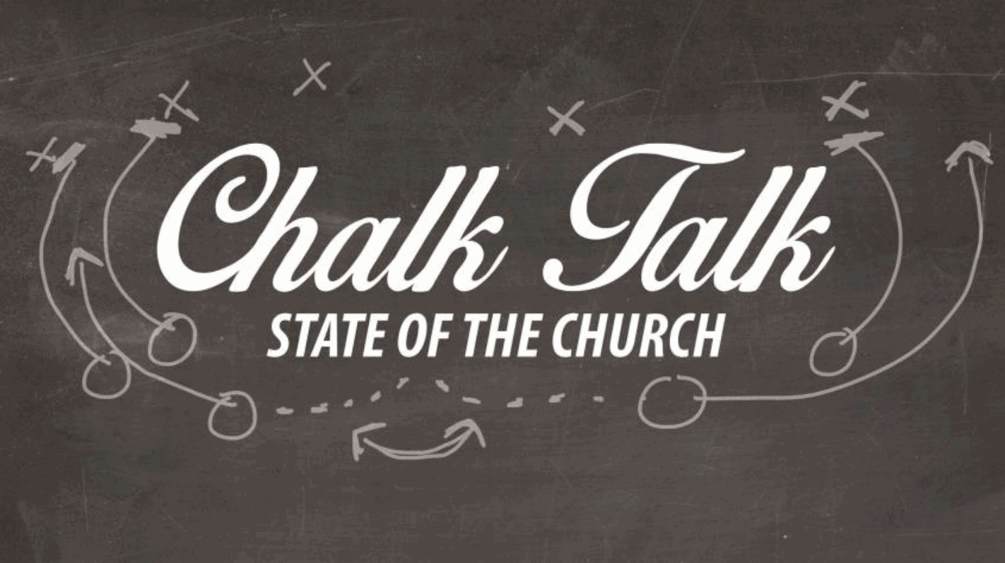 Chalk Talk: The State Of The Church 2015