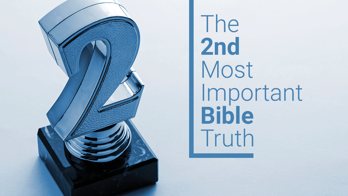 The Second Most Important Bible Truth