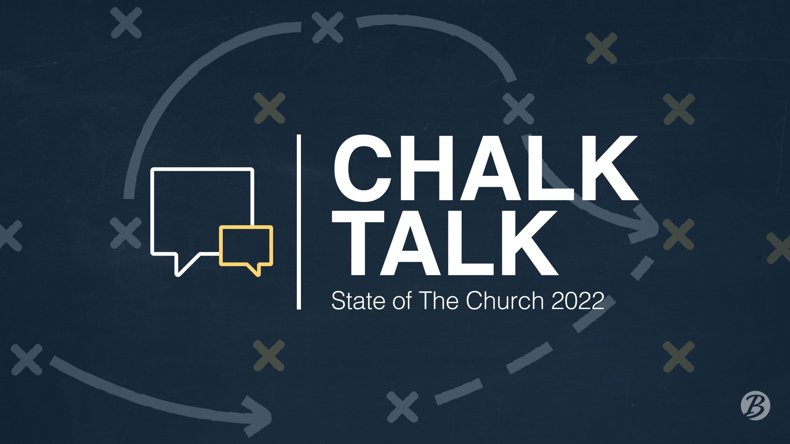 Chalk Talk: State of the Church 2022
