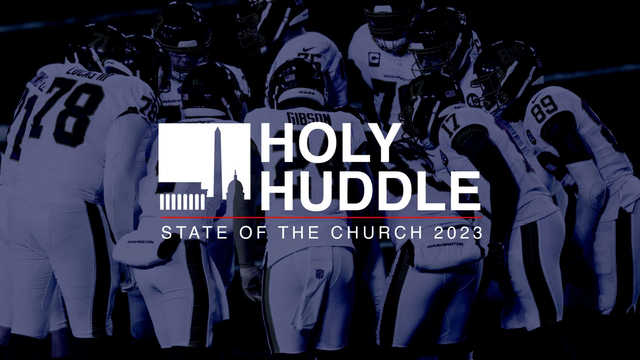 The Holy Huddle | State of the Church 2023