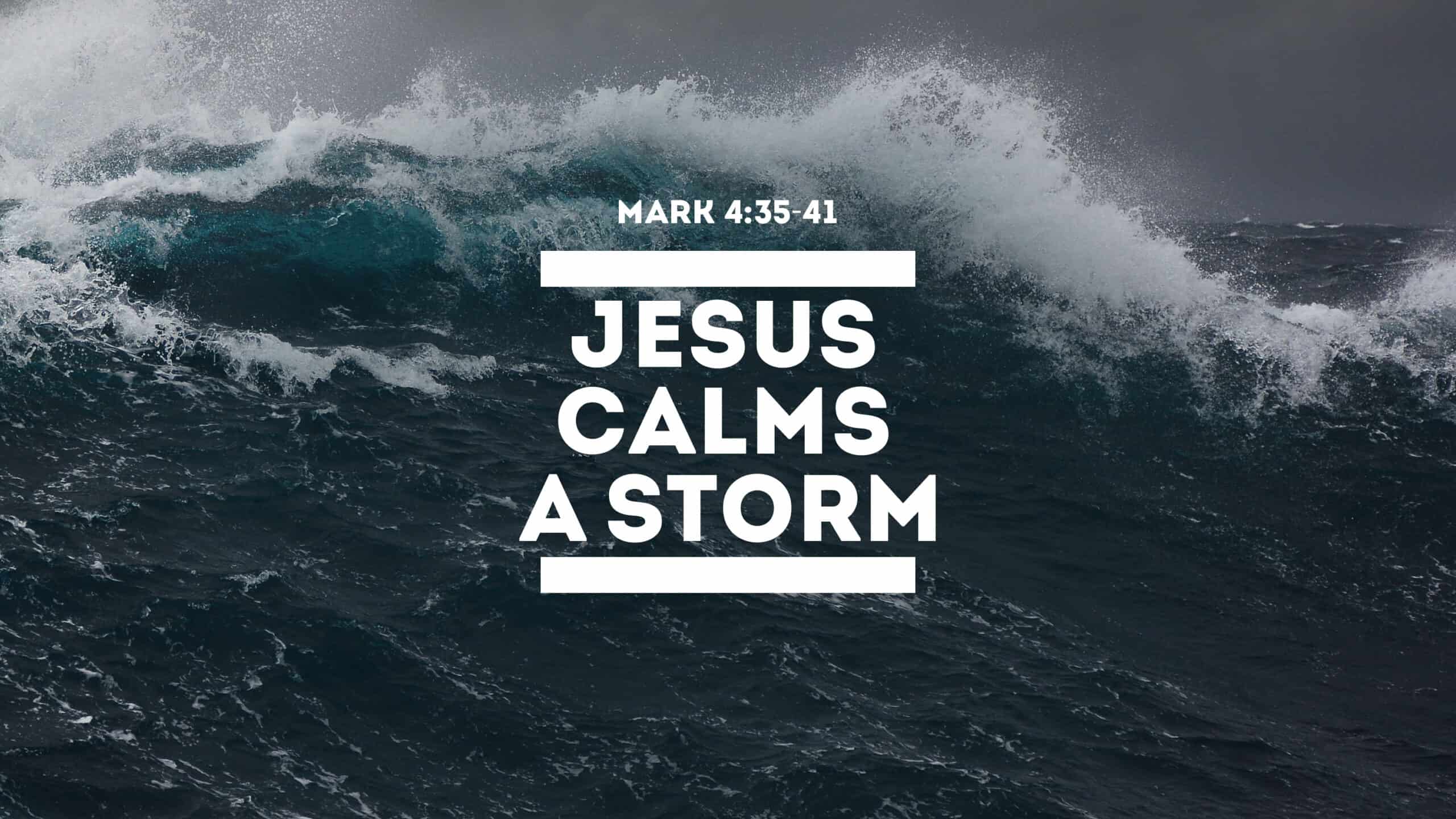 Jesus Calms A Storm